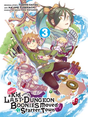 cover image of Suppose a Kid from the Last Dungeon Boonies Moved to a Starter Town, Volume 3